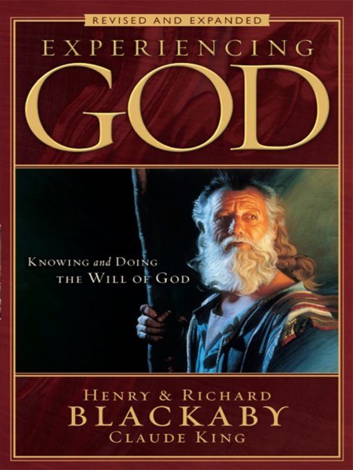 Title details for Experiencing God (2008 Edition): Knowing and Doing the Will of God by Henry T. Blackaby - Available